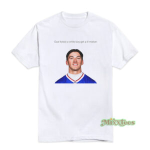 God Forbid a White Boy Get a Lil Motion Cole Bishop T-Shirt