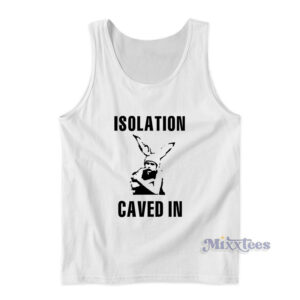 Isolation Caved In Tank Top