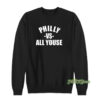 Phillies VS All Youse Sweatshirt