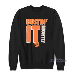 Bustin It Nightly Sweatshirt