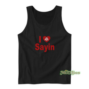 I Love Sayin Ohio Tank Top
