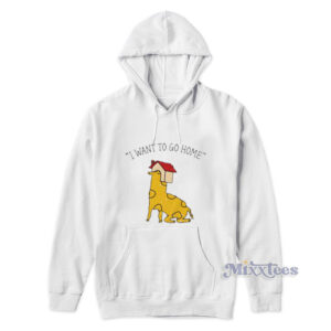 I Want To Go Home Dog Hoodie