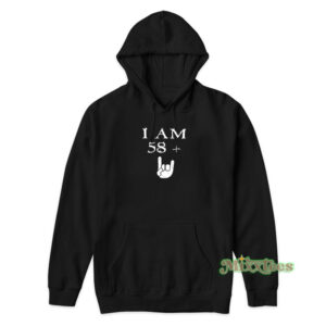 James Hetfield I Am 58 Plus Hoodie