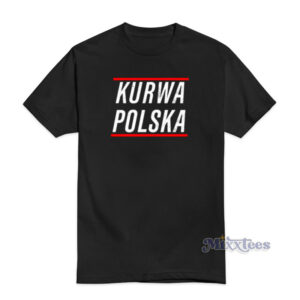 Kurwa Polska T-Shirt