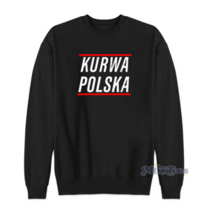Kurwa Polska Sweatshirt