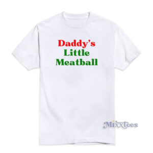 Mommy's Little Meatball T-Shirt