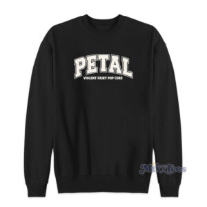 Petal Violent Fairy Pop Core Sweatshirt