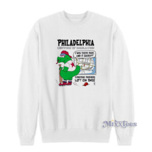 Phillie Phanatic Philadelphia Century Of Humiliation Sweatshirt