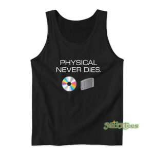Physical Never Dies Tank Top
