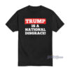 Trump Is A National Disgrace T-Shirt