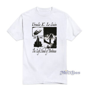 Ursula K Le Guin The Left Hand Of Darkness T-Shirt